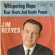 Jim Reeves - Whispering Hope / Dear Hearts And Gentle People